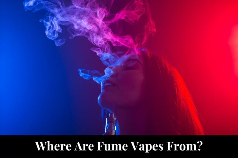 Where Are Fume Vapes From?