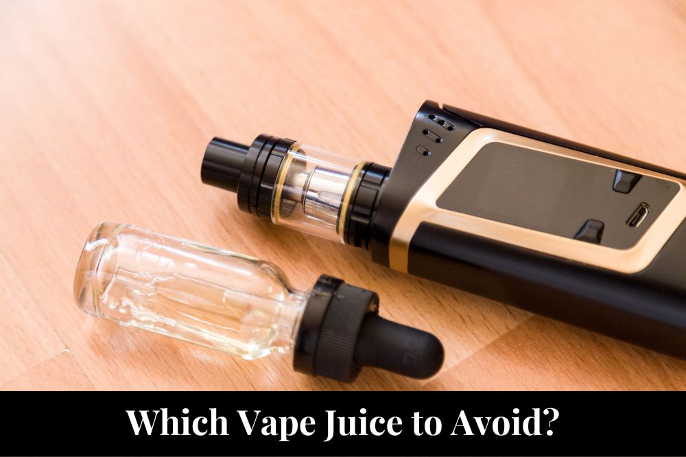 Which Vape Juice to Avoid