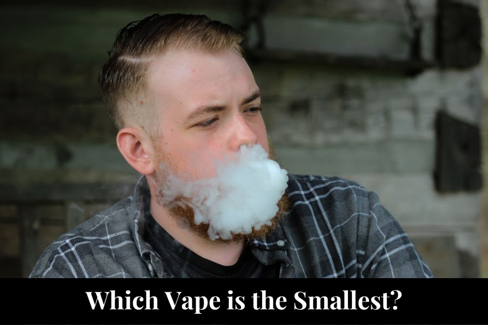 Which Vape is the Smallest