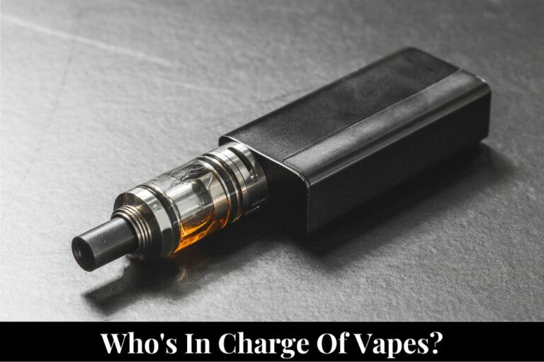Who’s in charge of vapes?