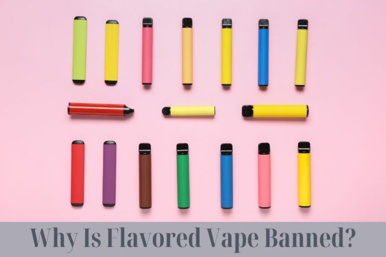 Why Is Flavored Vape Banned?