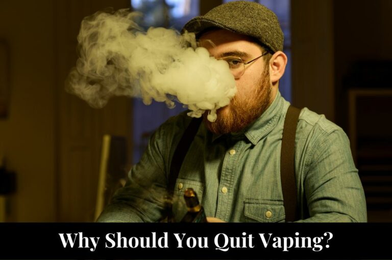 Why Should You Quit Vaping?