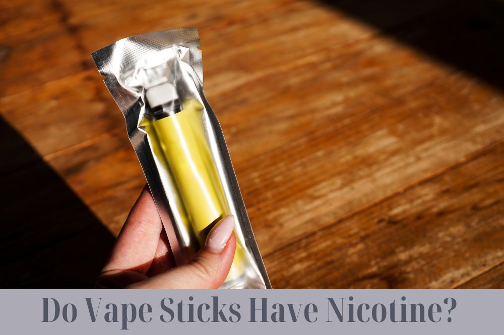 Do Vape Sticks Have Nicotine?