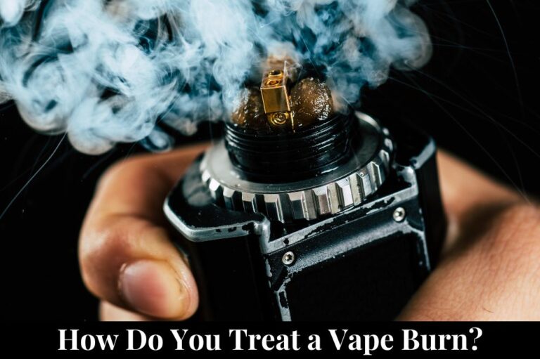 How Do You Treat a Vape Burn?