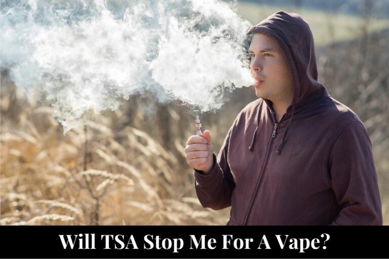 Will TSA Stop Me for a Vape?