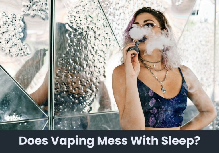 Does Vaping Mess With Sleep?