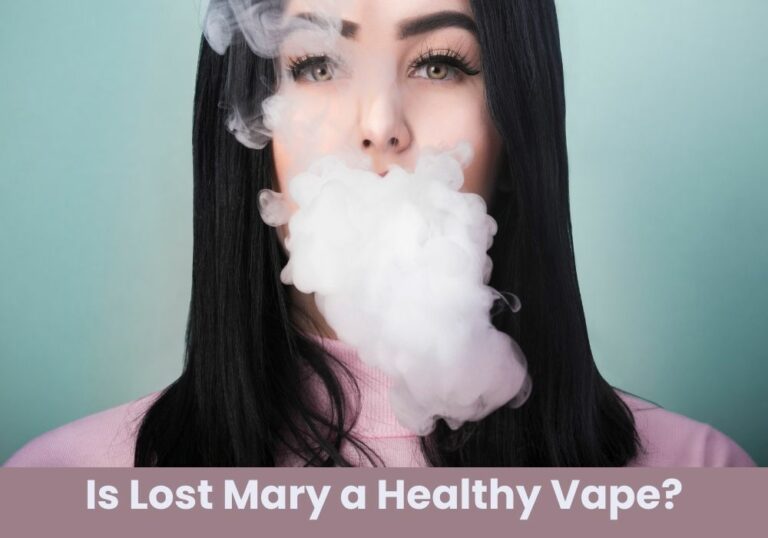 Is Lost Mary a Healthy Vape?