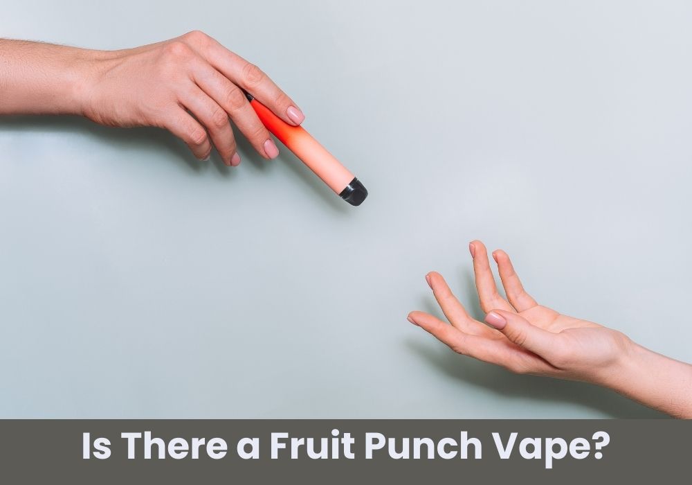 Is There a Fruit Punch Vape?